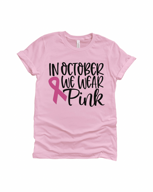 In October We Wear Pink Breast Cancer Awareness Unisex T-shirt