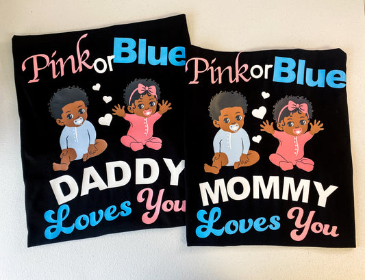 Pink or Blue Mommy & Daddy Loves You | Gender Reveal T-shirts