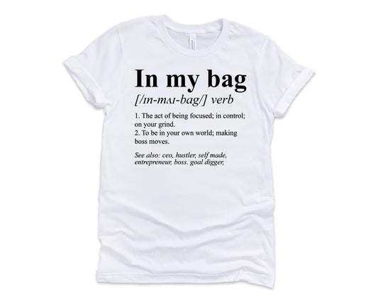 “In My Bag” T-shirt